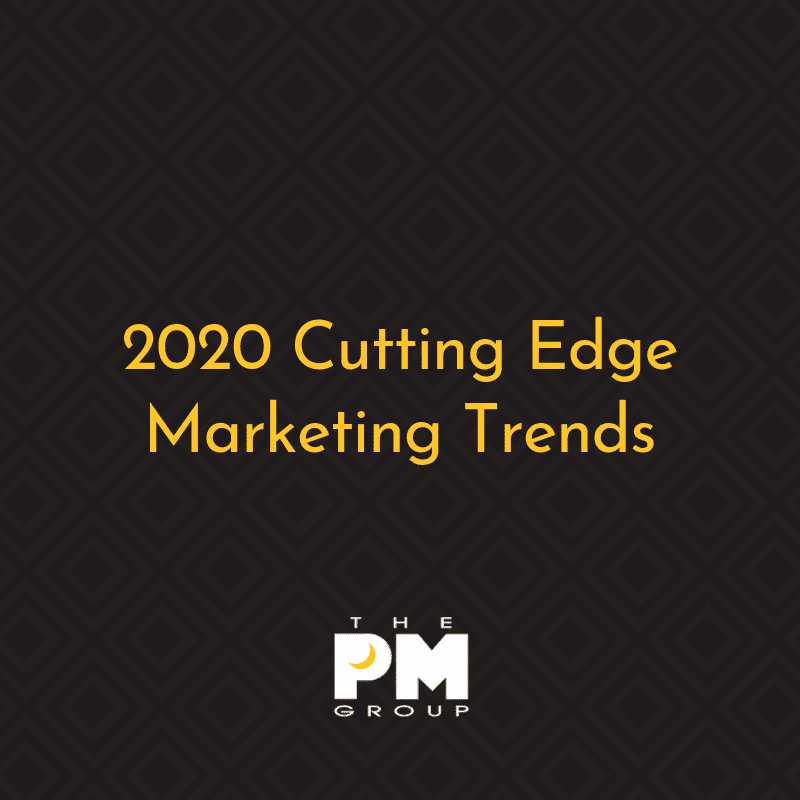 2020 Cutting Edge Marketing Trends