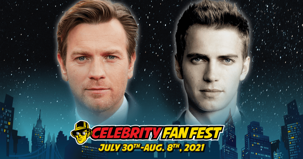 Image of Ewan McGregor and hayden christensen with Celebrity Fan Fest logo and dates July 30th through August 8th.